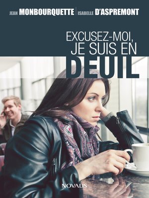cover image of Excusez-moi, je suis en deuil